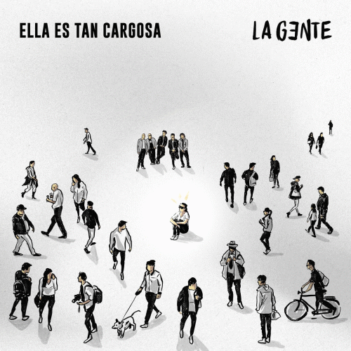 Ella Es Tan Cargosa : La Gente